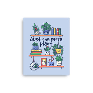 Just One More Plant