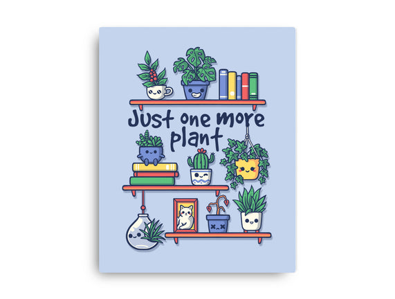 Just One More Plant