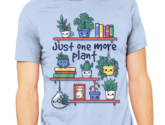 Just One More Plant