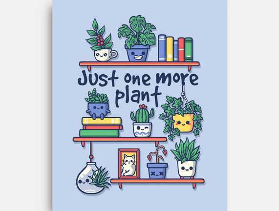 Just One More Plant