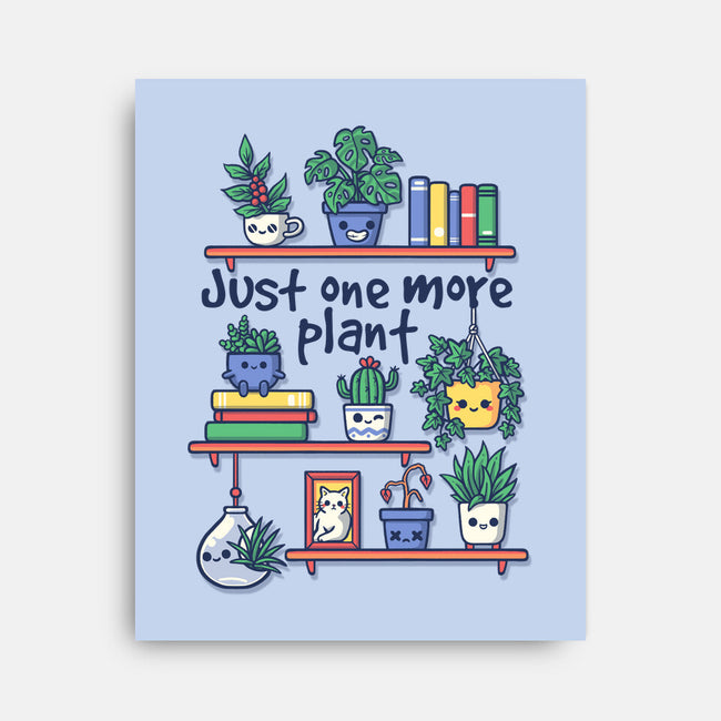 Just One More Plant-None-Stretched-Canvas-NemiMakeit