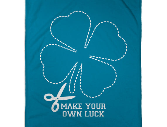 Make Your Own Luck