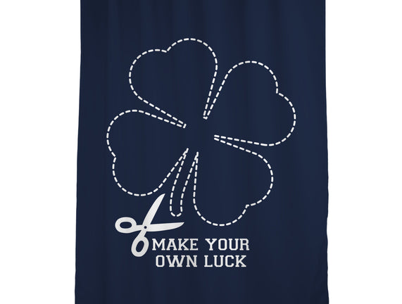 Make Your Own Luck