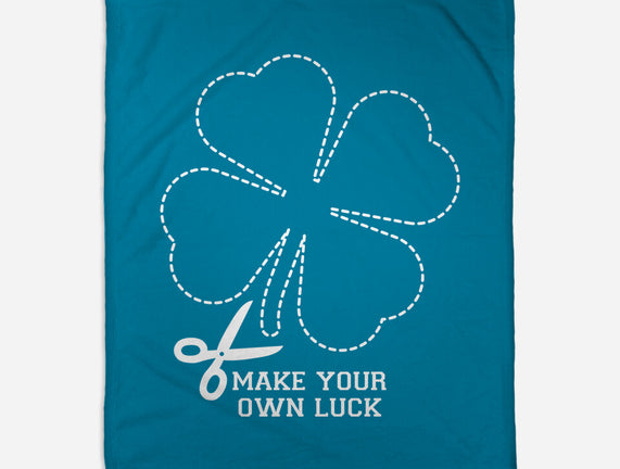 Make Your Own Luck