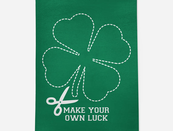 Make Your Own Luck