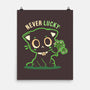 Never Lucky-None-Matte-Poster-TechraNova