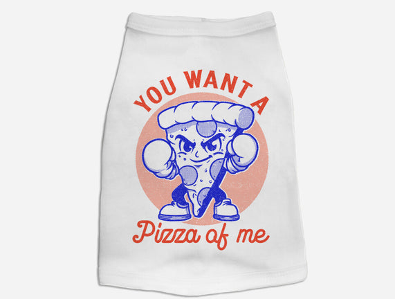 You Want A Pizza Of Me