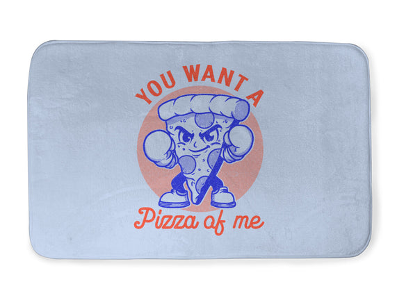 You Want A Pizza Of Me