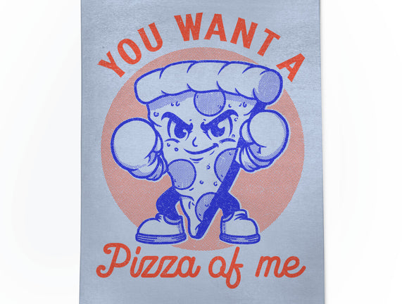 You Want A Pizza Of Me