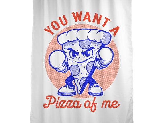 You Want A Pizza Of Me