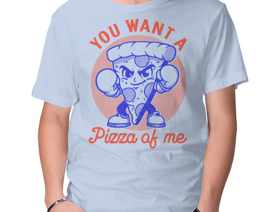 You Want A Pizza Of Me