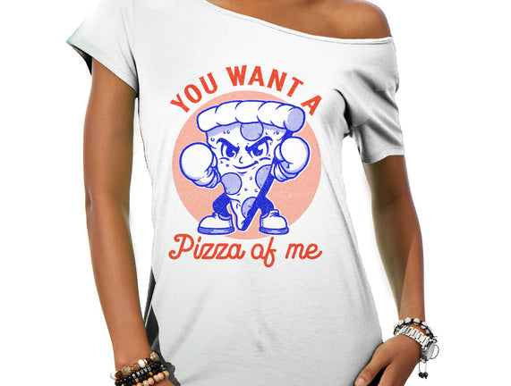 You Want A Pizza Of Me