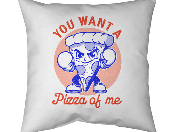 You Want A Pizza Of Me