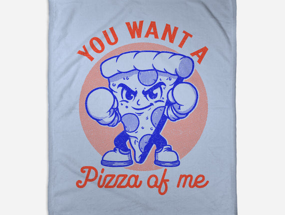 You Want A Pizza Of Me