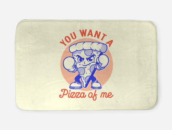 You Want A Pizza Of Me