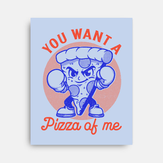 You Want A Pizza Of Me-None-Stretched-Canvas-fanfreak1