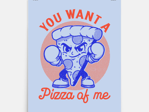 You Want A Pizza Of Me