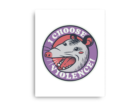 I Choose Violence Opossum