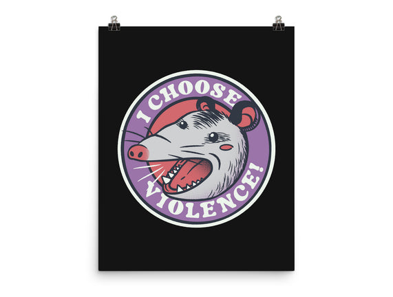 I Choose Violence Opossum