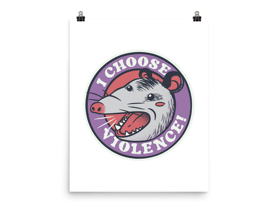 I Choose Violence Opossum