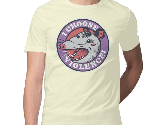 I Choose Violence Opossum