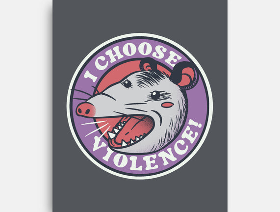 I Choose Violence Opossum