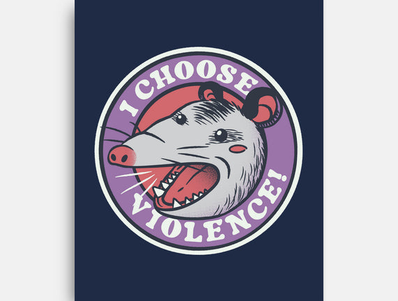 I Choose Violence Opossum