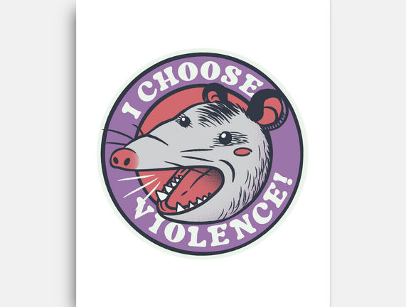 I Choose Violence Opossum