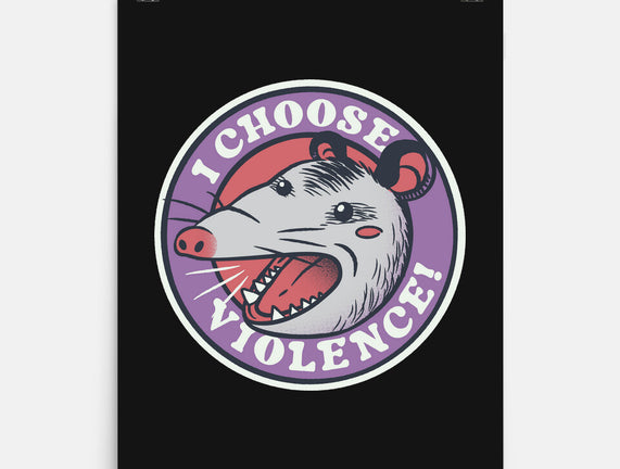 I Choose Violence Opossum