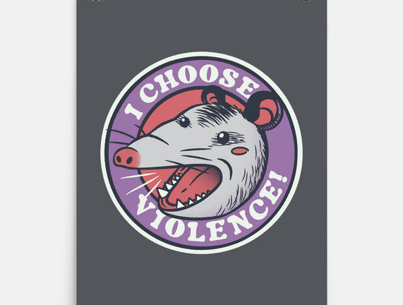 I Choose Violence Opossum