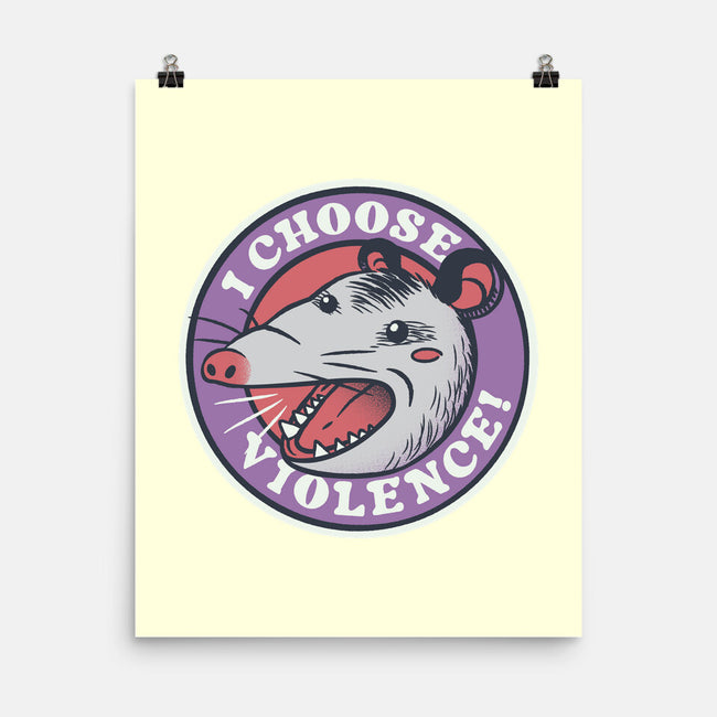 I Choose Violence Opossum-None-Matte-Poster-tobefonseca