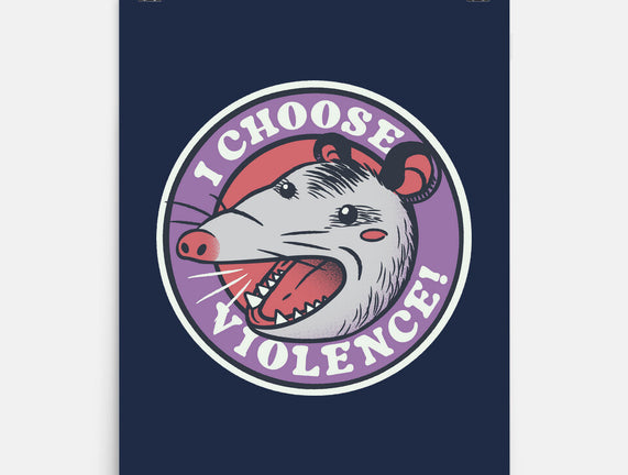 I Choose Violence Opossum