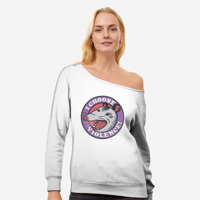 I Choose Violence Opossum-Womens-Off Shoulder-Sweatshirt-tobefonseca