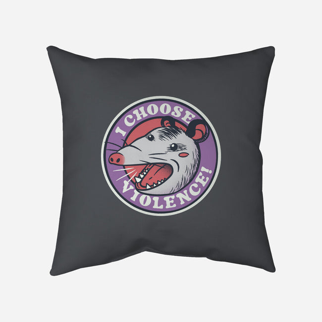 I Choose Violence Opossum-None-Removable Cover-Throw Pillow-tobefonseca