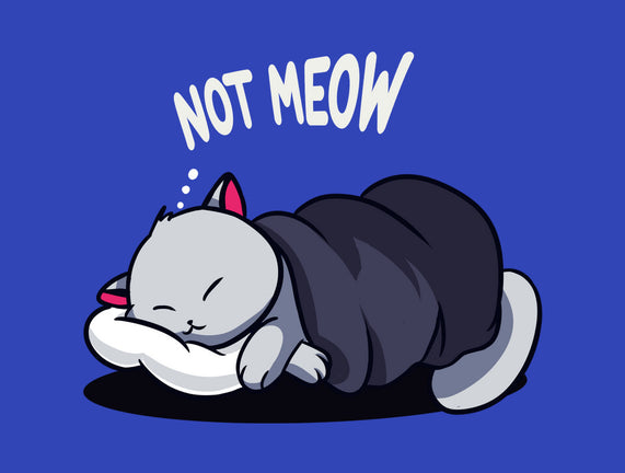 Not Meow