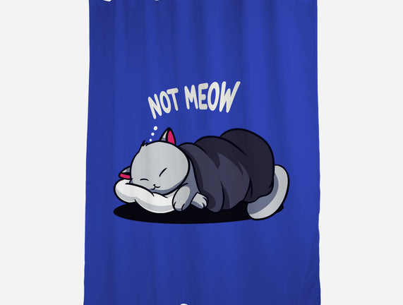 Not Meow