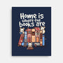 Home Is Where The Books Are-None-Stretched-Canvas-NemiMakeit