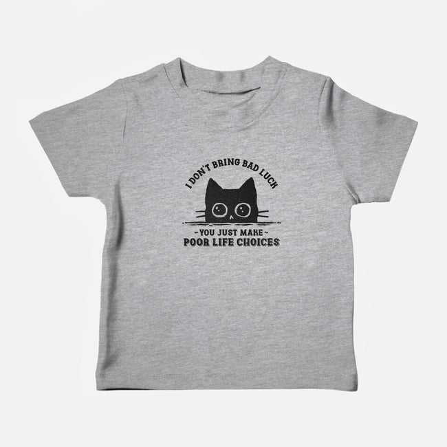 Poor Life Choices-Baby-Basic-Tee-kg07