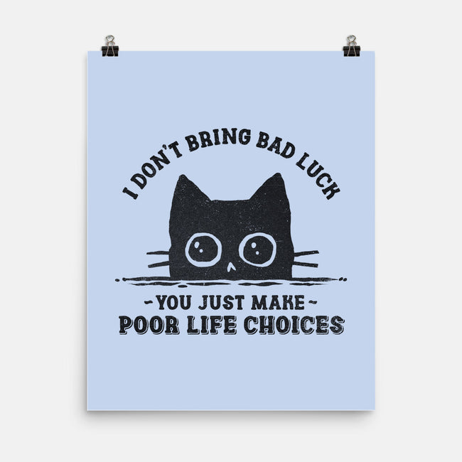 Poor Life Choices-None-Matte-Poster-kg07