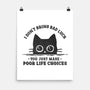 Poor Life Choices-None-Matte-Poster-kg07