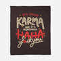 It's Called Karma-None-Fleece-Blanket-tobefonseca