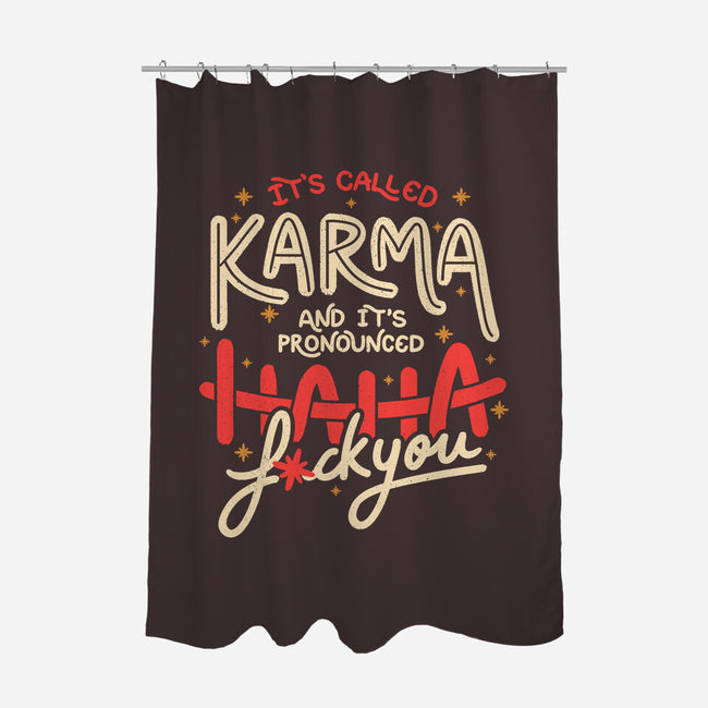 It's Called Karma-None-Polyester-Shower Curtain-tobefonseca