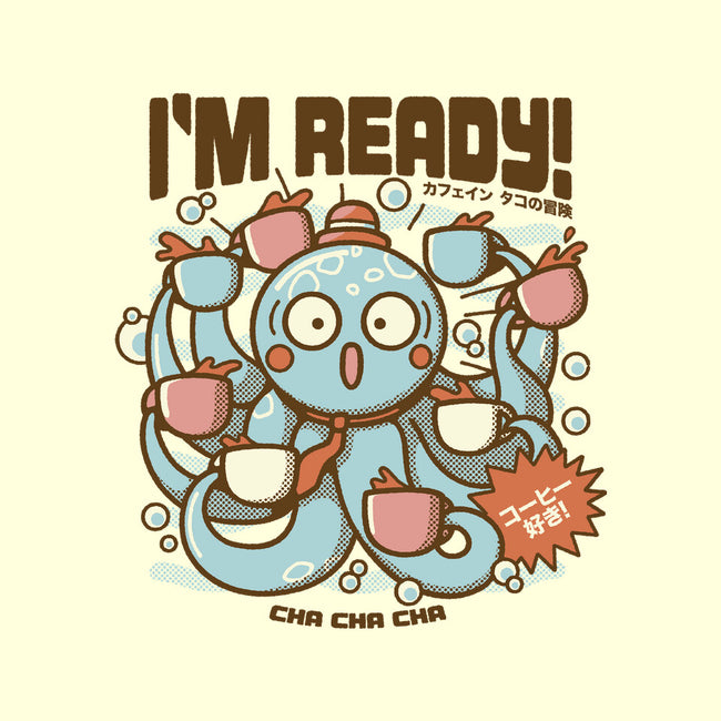 I'm Ready Coffee Octopus-None-Removable Cover-Throw Pillow-tobefonseca