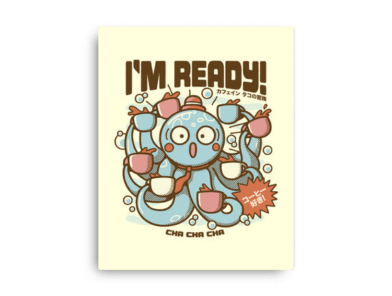 I'm Ready Coffee Octopus