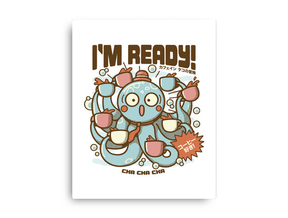 I'm Ready Coffee Octopus