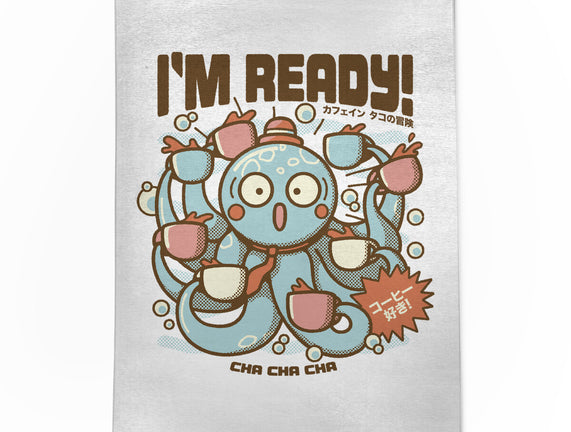 I'm Ready Coffee Octopus