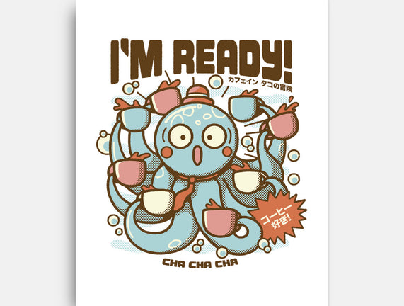 I'm Ready Coffee Octopus