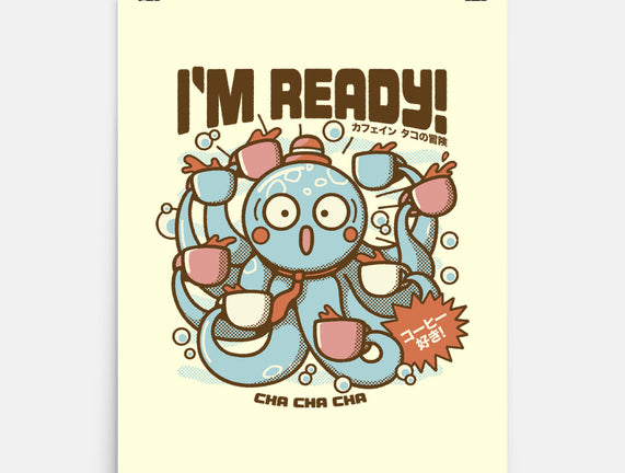 I'm Ready Coffee Octopus