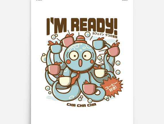 I'm Ready Coffee Octopus