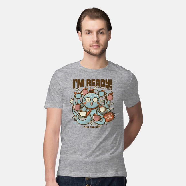 I'm Ready Coffee Octopus-Mens-Premium-Tee-tobefonseca